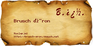 Brusch Áron névjegykártya